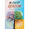 In Every Season: 101 Devotionals for the Journey - Paperback