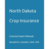 North Dakota Crop Insurance: License Exam Manual - Paperback
