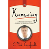 Knowing: An Agnostic's Journey on the Way to Spiritual Clarity - Paperback
