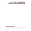 The Teller's Handbook: Everything a Teller Needs to Know to Succeed - Paperback
