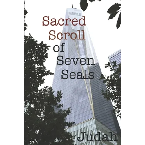 Sacred Scroll of Seven Seals: The Lost Knowledge of Good and Evil - Paperback