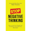 Stop Negative Thinking: How to Control Your Thoughts, Stop Overthinking, and Transform Your Mental Habits - Paperback