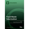 Food Waste Valorization - Hardcover