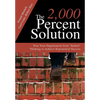The 2,000 Percent Solution: Free Your Organization from Stalled Thinking to Achieve Exponential Success - Hardcover