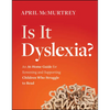Is It Dyslexia?: An At-Home Guide for Screening and Supporting Children Who Struggle to Read - Paperback