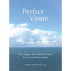 Perfect Vision: The Original Bates Method Classic Revised into Plain English - Hardcover