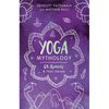 Yoga Mythology: 64 Asanas and Their Stories - Paperback