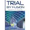 Trial By Fusion - Paperback