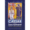 Caesar and the Sacrament: Baptism: A Rite of Resistance - Paperback