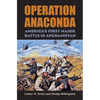 Operation Anaconda: America's First Major Battle in Afghanistan [With CD (Audio)] - Hardcover