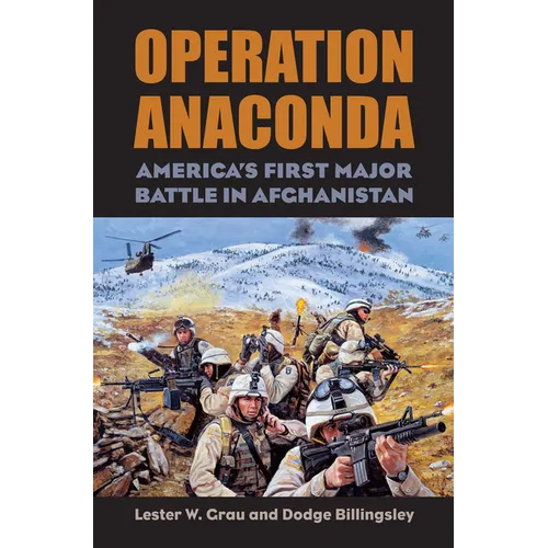 Operation Anaconda: America's First Major Battle in Afghanistan [With CD (Audio)] - Hardcover