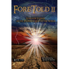 ForeTold II: Survivor Stories of the Prophetic End of the World - Paperback