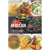 Authentic African Recipes: An Illustrated Cookbook of Regional African Dish Ideas! - Paperback