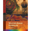 Weather Radar Handbook, 1st Ed., Color - Paperback