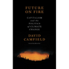 Future on Fire: Capitalism and the Politics of Climate Change - Paperback