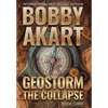 Geostorm The Collapse: A Post Apocalyptic EMP Survival Thriller - Hardcover