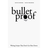 Bulletproof: Writing Scripts That Don't Get Shot Down - Paperback