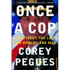 Once a Cop: The Street, the Law, Two Worlds, One Man - Paperback