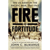 Fire and Fortitude: The US Army in the Pacific War, 1941-1943 - Paperback