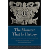The Monster That Is History: History, Violence, and Fictional Writing in Twentieth-Century China - Paperback
