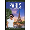 Paris: THE GAY GUIDE: The gay friendly travel guide written by a local. - Paperback