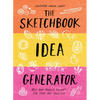The Sketchbook Idea Generator (Mix-And-Match Flip Book): Mix and Match Prompts for Your Art Practice - Hardcover