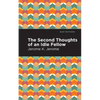 Second Thoughts of an Idle Fellow - Hardcover