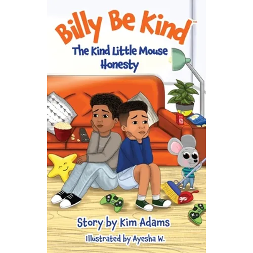 Billy Be Kind: The Kind Little Mouse - Honesty - Hardcover