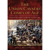 The Union Cavalry Comes of Age: Hartwood Church to Brandy Station, 1863 - Paperback