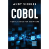 Cobol: Cobol Basics for Beginners - Paperback