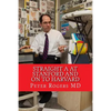 Straight A at Stanford and on to Harvard: How to Learn Faster and Think Better - Paperback