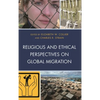 Religious and Ethical Perspectives on Global Migration - Paperback