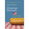A Short History of the American Stomach - Paperback