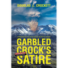 Garbled Crock's Satire: Conservative Political Satire in Poetic Format - Paperback