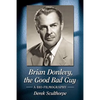 Brian Donlevy, the Good Bad Guy: A Bio-Filmography - Paperback