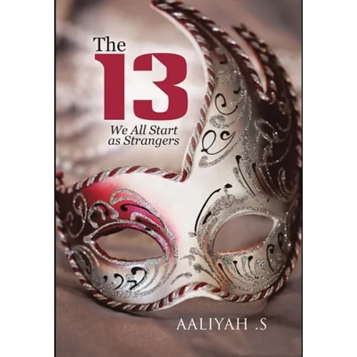 The 13: We All Start As Strangers - Hardcover
