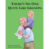 There Is No One Quite Like Grandpa - Paperback