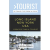 Greater Than a Tourist - Long Island New York USA: 50 Travel Tips from a Local - Paperback