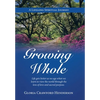 Growing Whole: A Lifelong Spiritual Journey - Hardcover