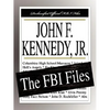 John F. Kennedy, Jr.: The FBI Files - Paperback