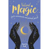 Natural Magic: Spells, Enchantments and Personal Growth - Paperback
