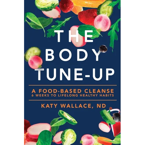 The Body Tune-Up: A Food-based Cleanse - Paperback