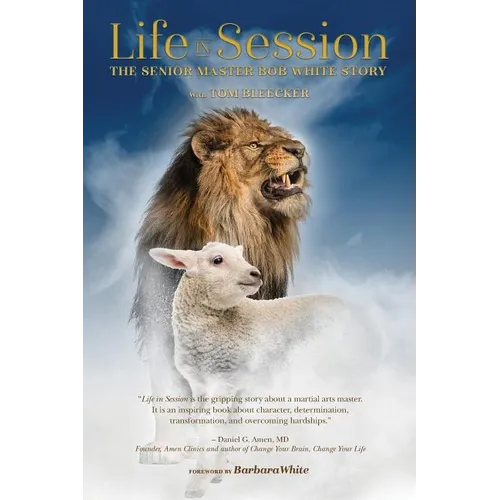 Life in Session: The Senior Master Bob White Story - Paperback
