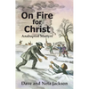 On Fire for Christ: Stories of Anabaptist Martyrs - Paperback
