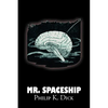 Mr. Spaceship by Philip K. Dick, Science Fiction, Adventure - Paperback