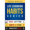 Life-Changing Habits Series: Your Personal Blueprint For Success And Happiness (Books 1-3) - Paperback