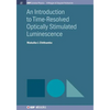 An Introduction to Time-Resolved Optically Stimulated Luminescence - Paperback