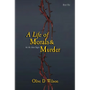 A Life of Morals and Murder - Paperback