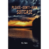 Please-Don't-Rain Suitcase - Paperback