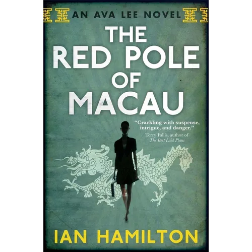 The Red Pole of Macau: An Ava Lee Novel: Book 4 - Paperback